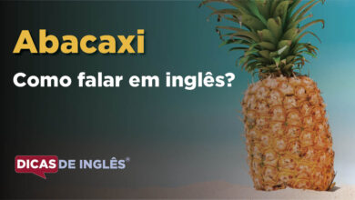 Como falar Abacaxi em ingles