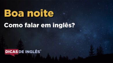 Como falar Boa noite em ingles
