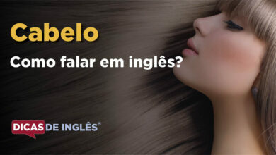 Como falar Cabelo em ingles