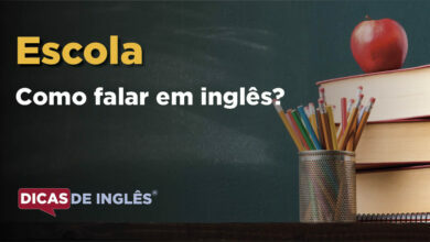 Como falar Escola em ingles