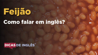 Como falar Feijao em ingles
