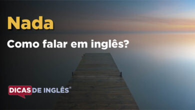 Como falar Nada em ingles