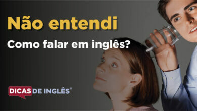 Como falar Nao entendi em ingles