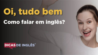 Como falar Oi, tudo bem em ingles