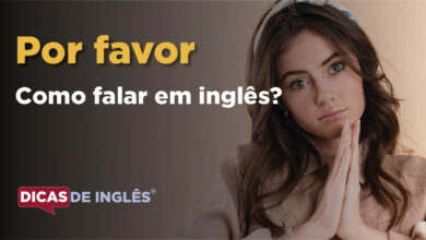 Como falar Por favor em ingles