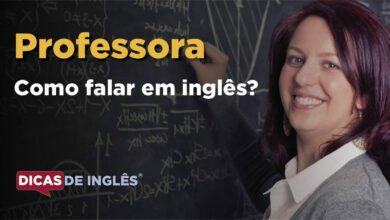Como falar Professora em ingles