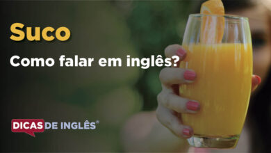 Como falar Suco em ingles