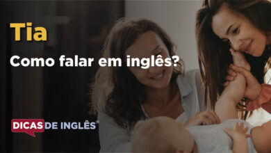 Como falar Tia em ingles