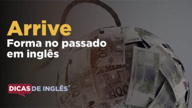 O passado de arrive em inglês