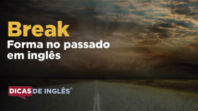 O passado de break em inglês
