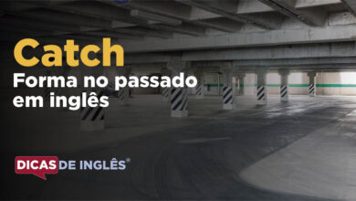 O passado de catch em inglês