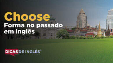 O passado de choose em inglês