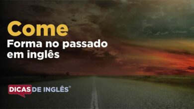 O passado de come em inglês