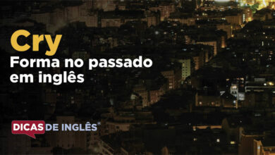 O passado de cry em inglês