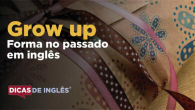 O passado de grow up em inglês