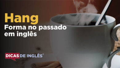 O passado de hang em inglês