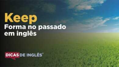 O passado de keep em inglês