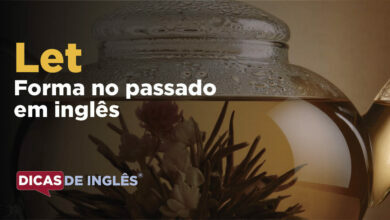 O passado de let em inglês