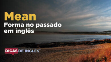 O passado de mean em inglês