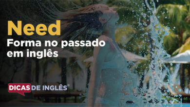 O passado de need em inglês