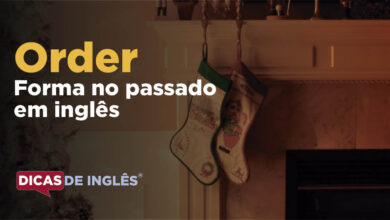 O passado de order em inglês