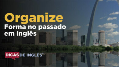 O passado de organize em inglês