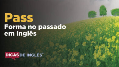 O passado de pass em inglês