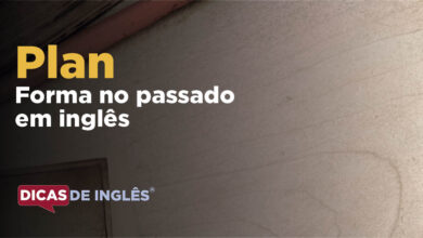 O passado de plan em inglês