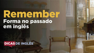 O passado de remember em inglês