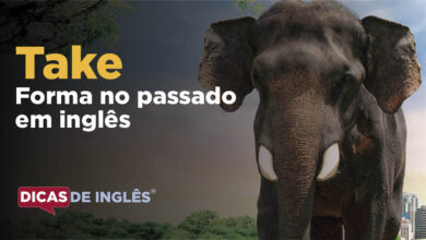 O passado de take em inglês