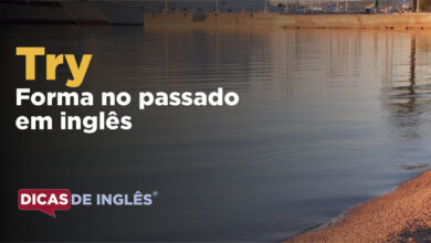 O passado de try em inglês