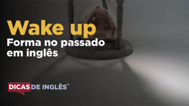 O passado de wake up em inglês