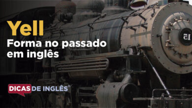 O passado de yell em inglês