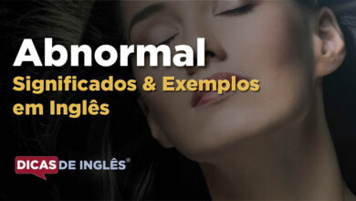 O que Abnormal significa em ingles