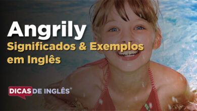 O que Angrily significa em ingles