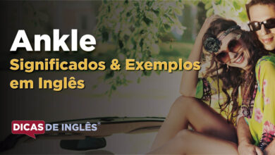 O que Ankle significa em ingles