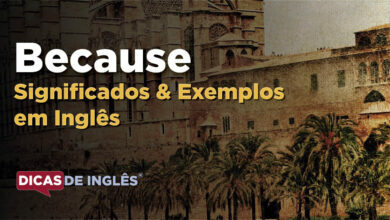 O que Because significa em ingles