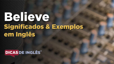 O que Believe significa em ingles