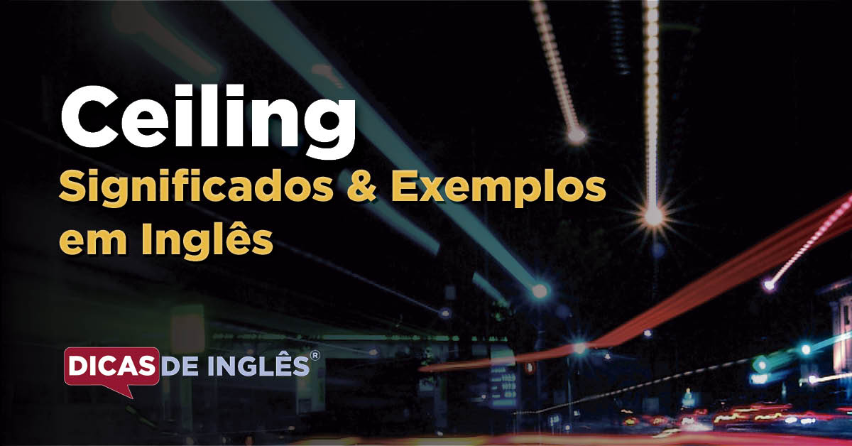 Que Se Significa Ceiling En Ingles