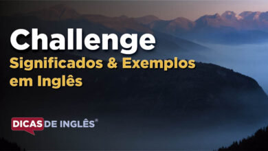 O que Challenge significa em ingles