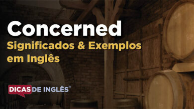 O que Concerned significa em ingles