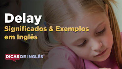 O que Delay significa em ingles