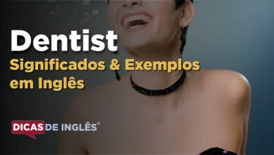 O que Dentist significa em ingles