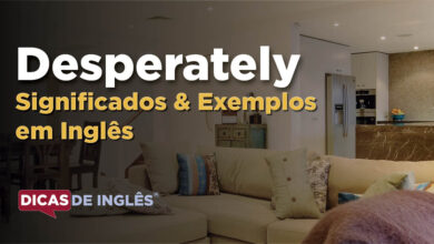 O que Desperately significa em ingles