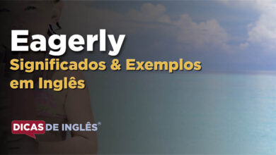 O que Eagerly significa em ingles