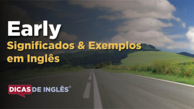 O que Early significa em ingles