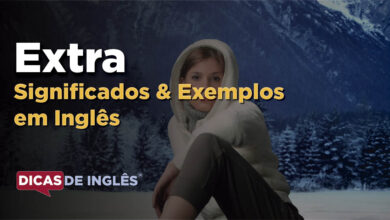 O que Extra significa em ingles
