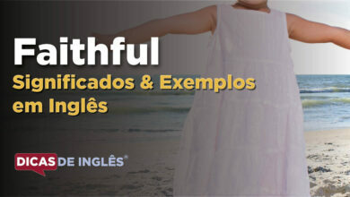 O que Faithful significa em ingles
