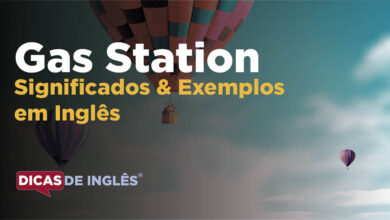 O que Gas Station significa em ingles