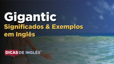 O que Gigantic significa em ingles